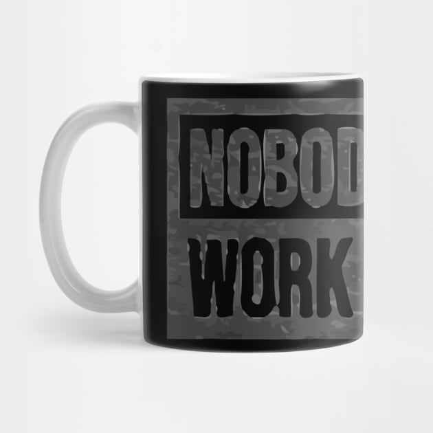 nobody cares work harder - black by KyleCreated